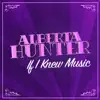 Alberta Hunter - If I Knew Music